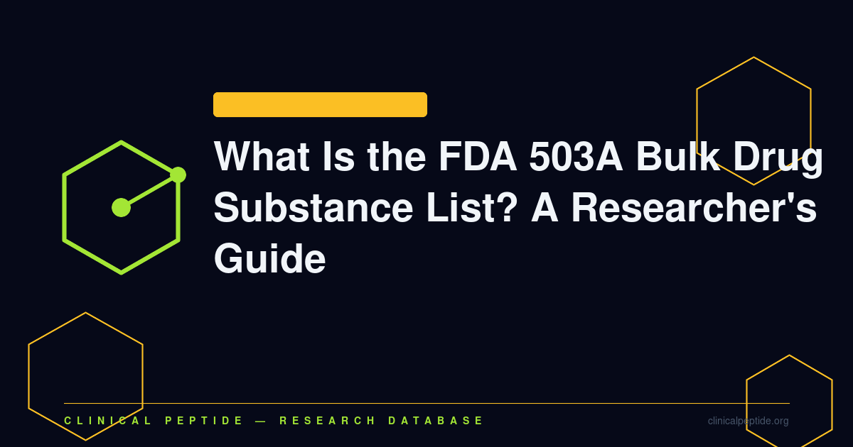 FDA 503A bulk drug substance list framework and PCAC category designations for peptide research compounding access.